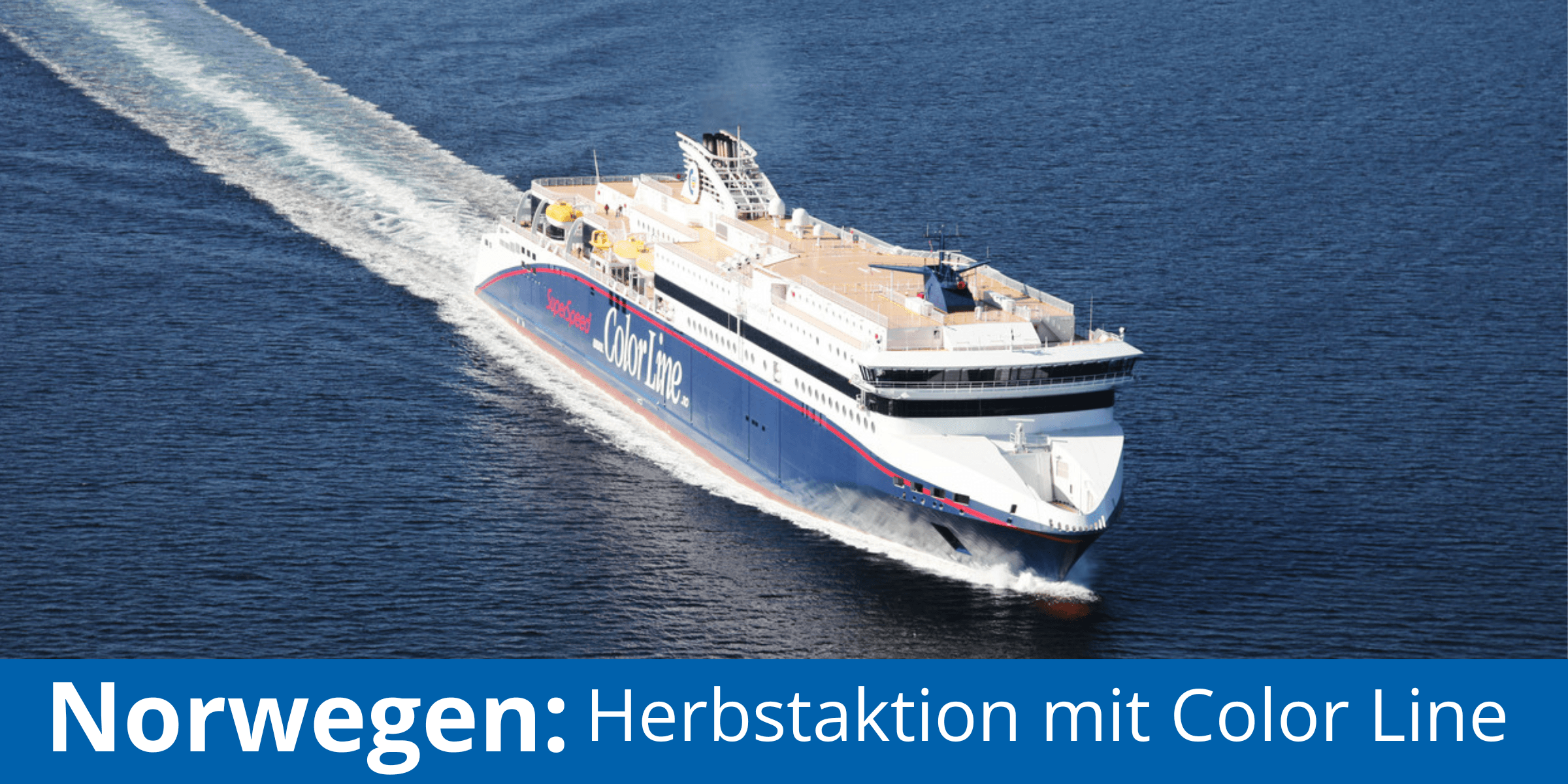 Norwegen Herbstaktion mit Color Line